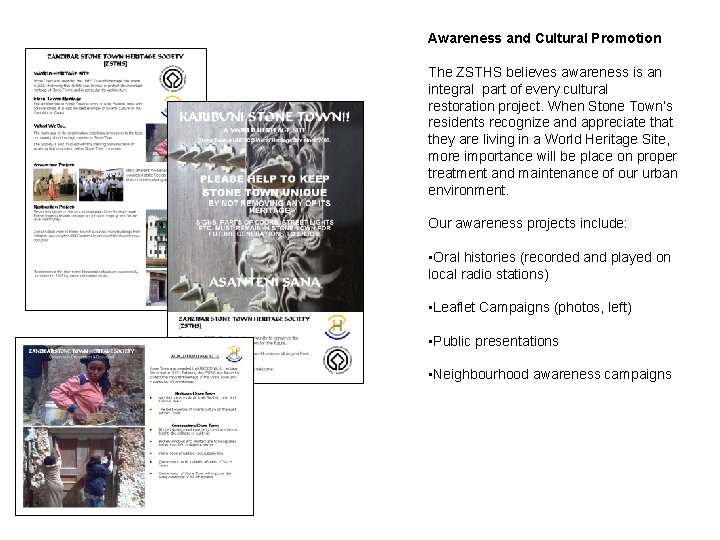 Awareness and Cultural Promotion The ZSTHS believes awareness is an integral part of every