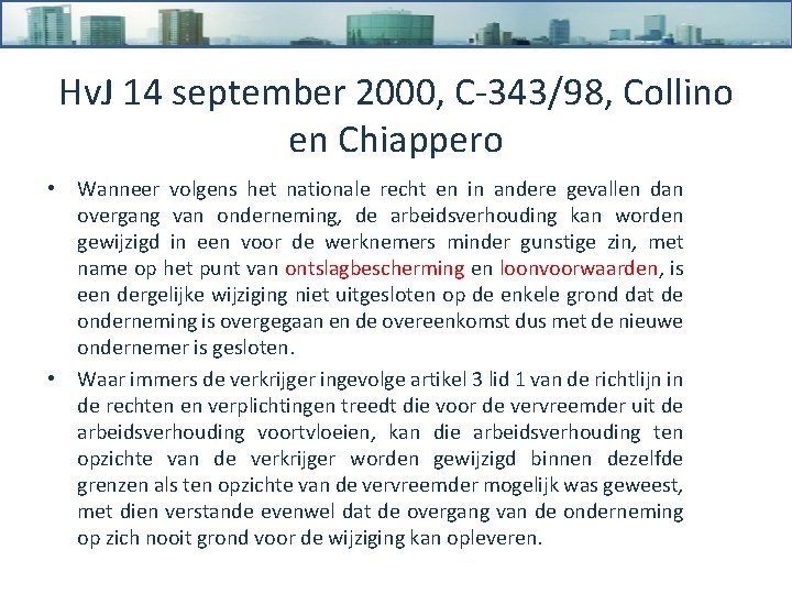 Hv. J 14 september 2000, C-343/98, Collino en Chiappero • Wanneer volgens het nationale