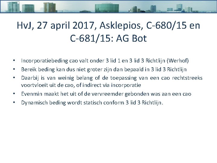 Hv. J, 27 april 2017, Asklepios, C-680/15 en C-681/15: AG Bot • Incorporatiebeding cao