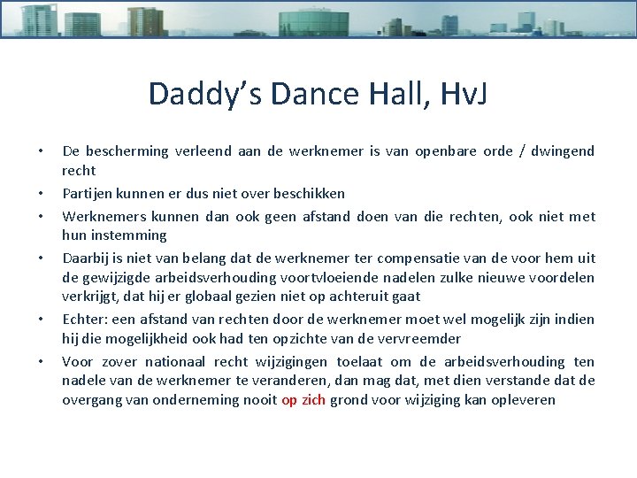 Daddy’s Dance Hall, Hv. J • • • De bescherming verleend aan de werknemer