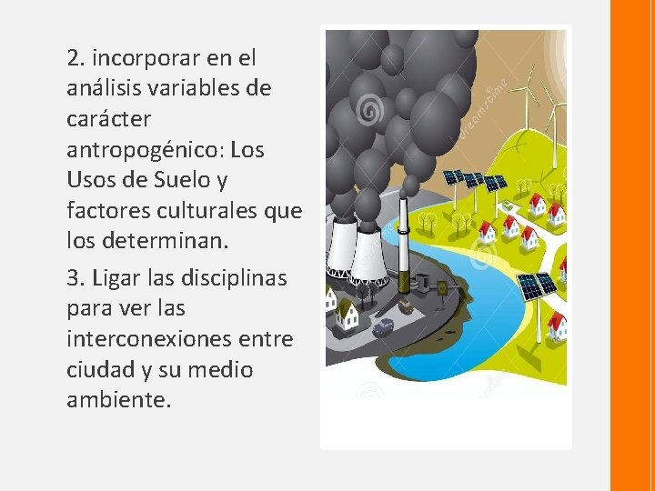 2. incorporar en el análisis variables de carácter antropogénico: Los Usos de Suelo y