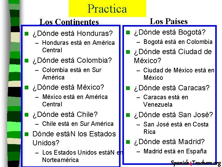 Practica Los Países Los Continentes n ¿Dónde está Honduras? – Honduras está en América