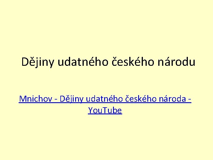 Dějiny udatného českého národu Mnichov - Dějiny udatného českého národa - You. Tube 