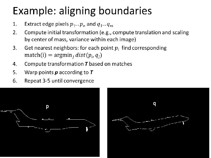 Example: aligning boundaries • p q 