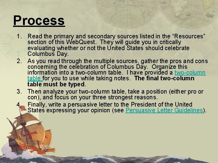 Process 1. Read the primary and secondary sources listed in the “Resources” section of