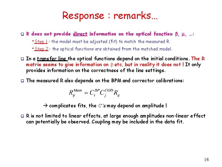 Response : remarks… q R does not provide direct information on the optical function
