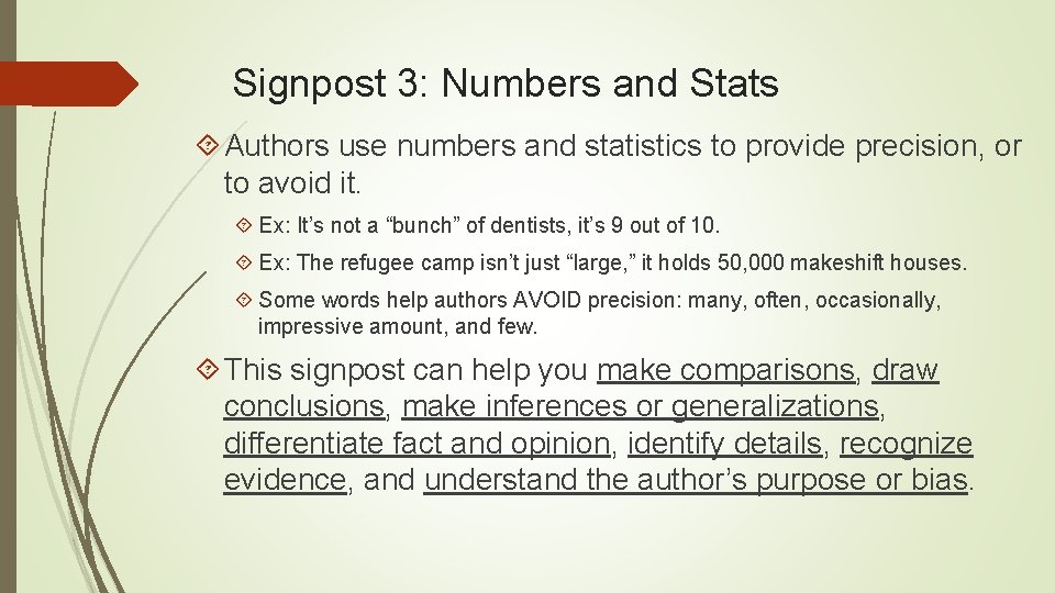 Signpost 3: Numbers and Stats Authors use numbers and statistics to provide precision, or