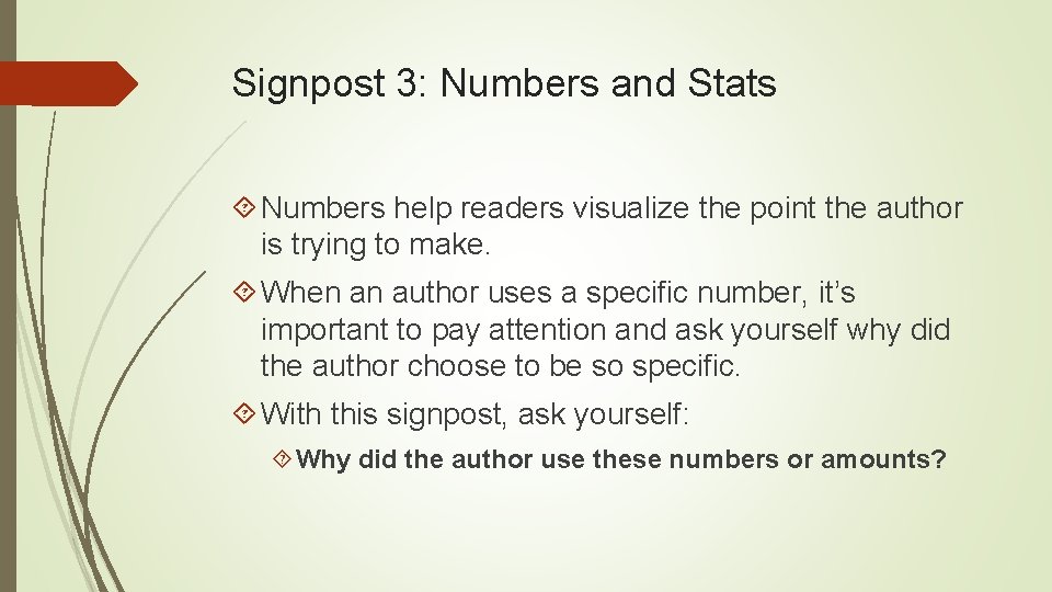 Signpost 3: Numbers and Stats Numbers help readers visualize the point the author is