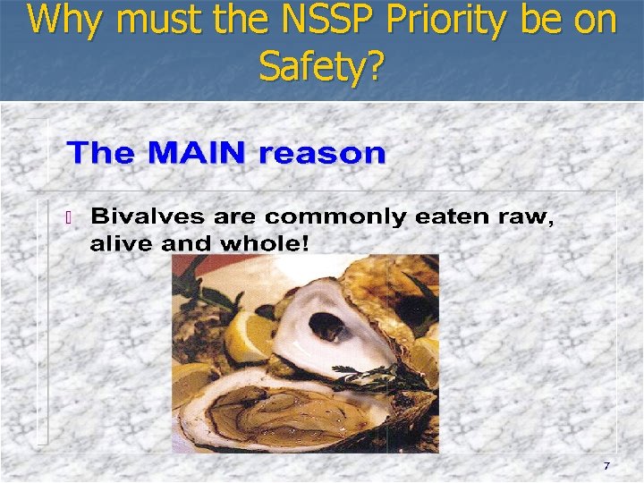 Why must the NSSP Priority be on Safety? 