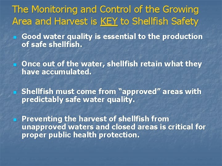The Monitoring and Control of the Growing Area and Harvest is KEY to Shellfish