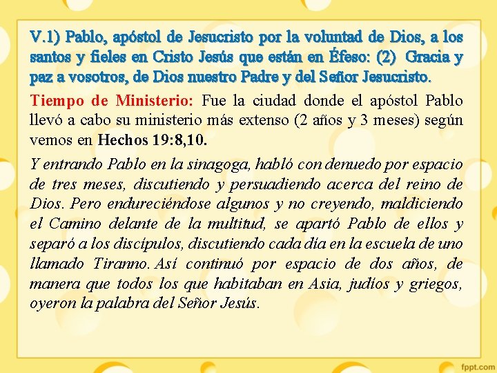 V. 1) Pablo, apóstol de Jesucristo por la voluntad de Dios, a los santos