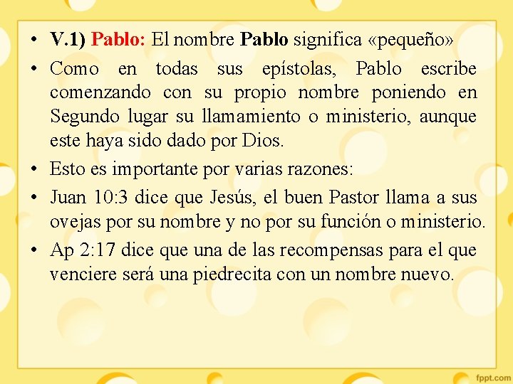  • V. 1) Pablo: El nombre Pablo significa «pequeño» • Como en todas