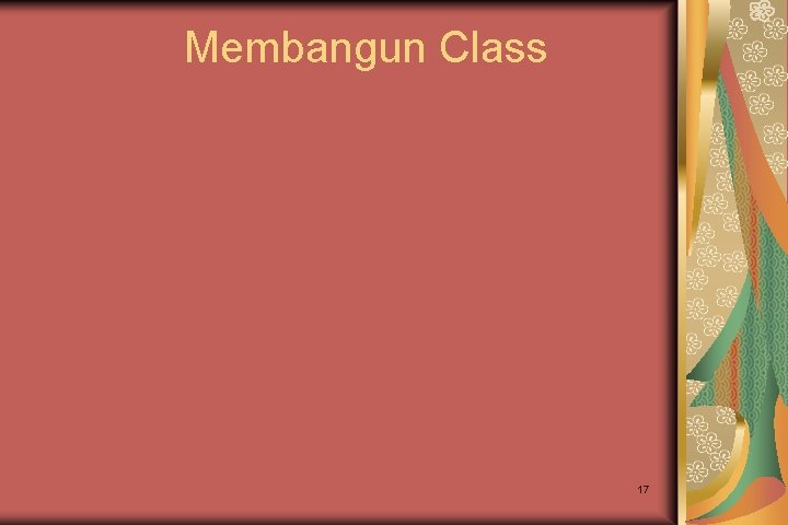 Membangun Class 17 