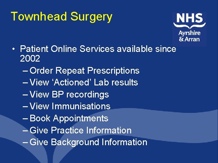 Townhead Surgery • Patient Online Services available since 2002 – Order Repeat Prescriptions –