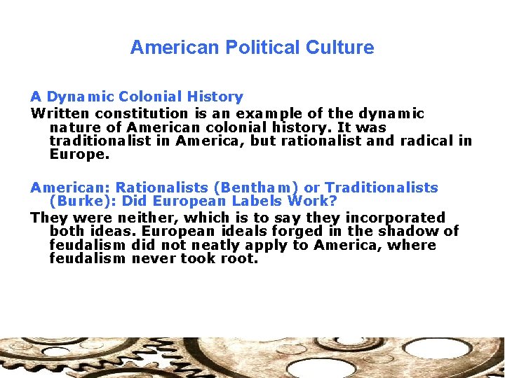 American Political Culture A Dynamic Colonial History Written constitution is an example of the