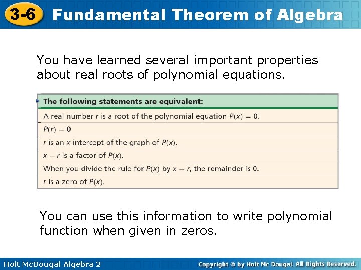3 -6 Fundamental Theorem of Algebra You have learned several important properties about real