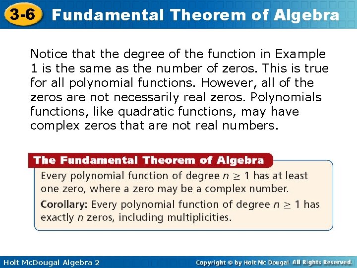 3 -6 Fundamental Theorem of Algebra Notice that the degree of the function in