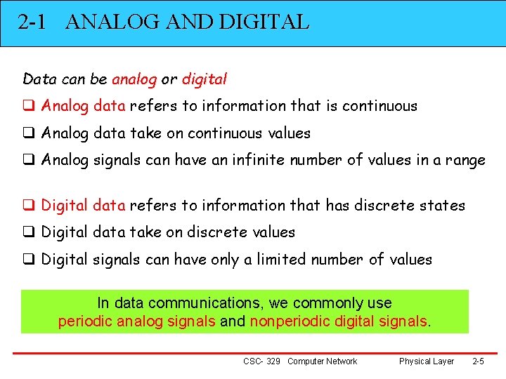 2 -1 ANALOG AND DIGITAL Data can be analog or digital q Analog data