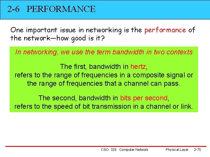 2 -6 PERFORMANCE One important issue in networking is the performance of the network—how