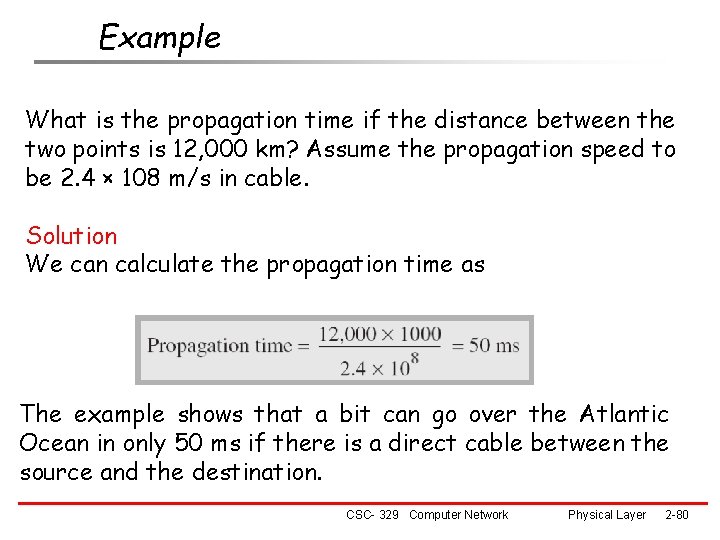 Example What is the propagation time if the distance between the two points is
