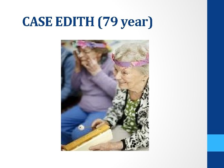 CASE EDITH (79 year) 