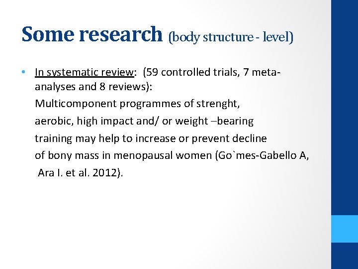 Some research (body structure - level) • In systematic review: (59 controlled trials, 7