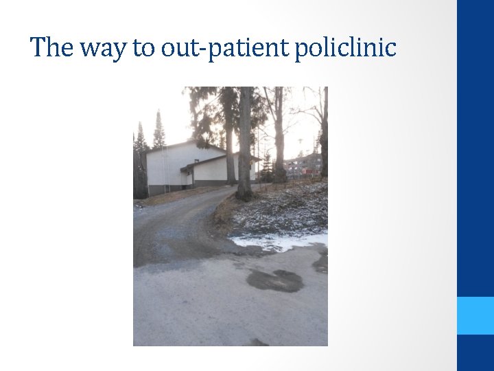 The way to out-patient policlinic 