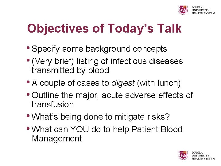 Objectives of Today’s Talk • Specify some background concepts • (Very brief) listing of