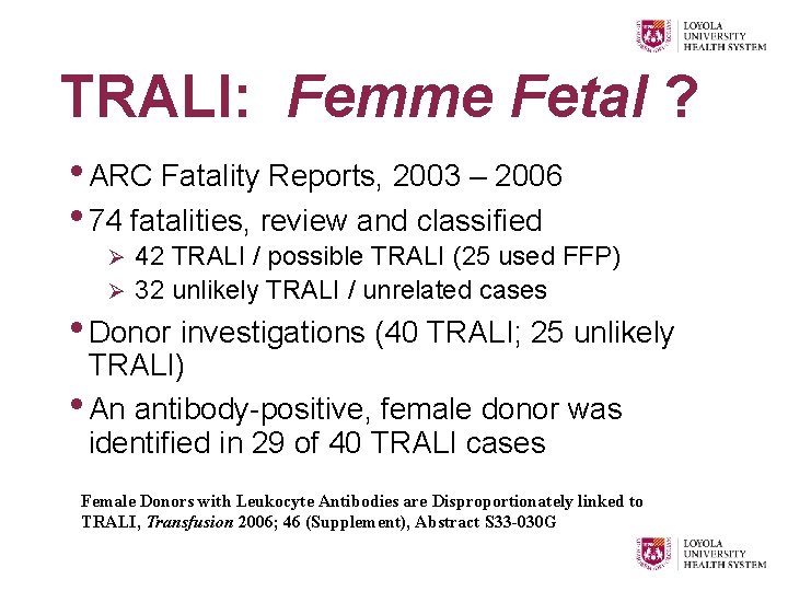 TRALI: Femme Fetal ? • ARC Fatality Reports, 2003 – 2006 • 74 fatalities,