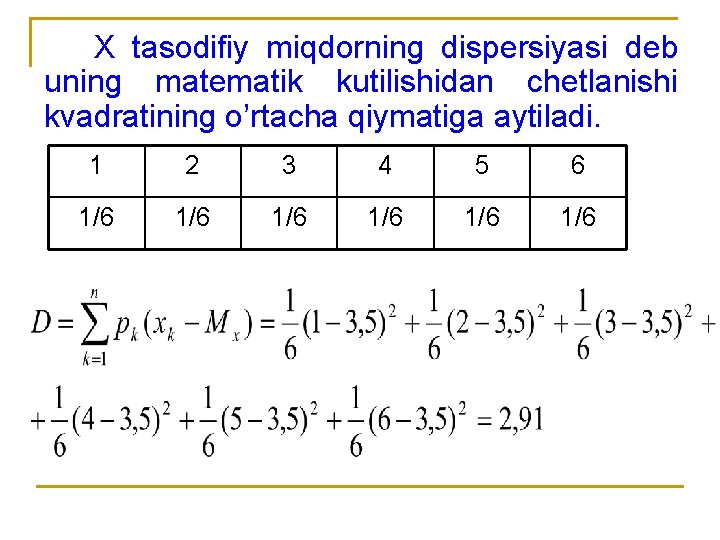  X tasodifiy miqdorning dispersiyasi deb uning matematik kutilishidan chetlanishi kvadratining o’rtacha qiymatiga aytiladi.