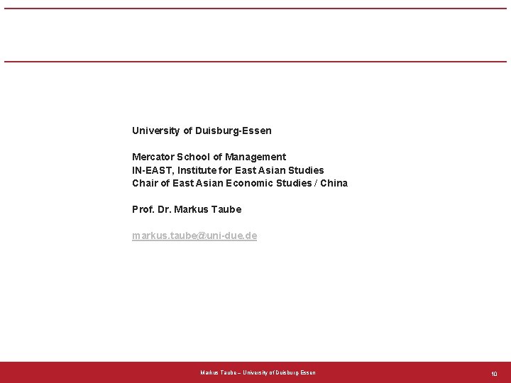 University of Duisburg-Essen Mercator School of Management IN-EAST, Institute for East Asian Studies Chair