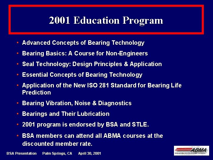 2001 Education Program • Advanced Concepts of Bearing Technology • Bearing Basics: A Course