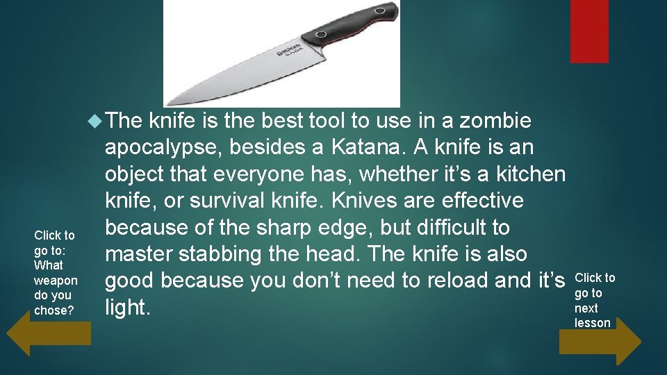  The Click to go to: What weapon do you chose? knife is the