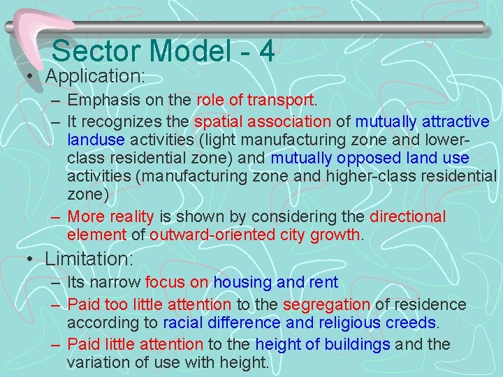 Sector Model - 4 • Application: – Emphasis on the role of transport. –