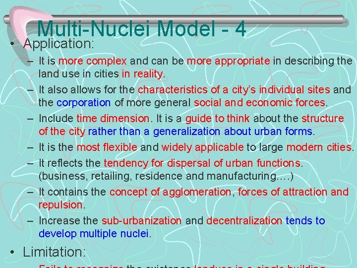 Multi-Nuclei Model - 4 • Application: – It is more complex and can be