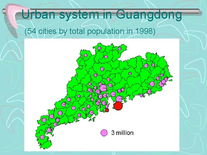 Urban system in Guangdong (54 cities by total population in 1998) 