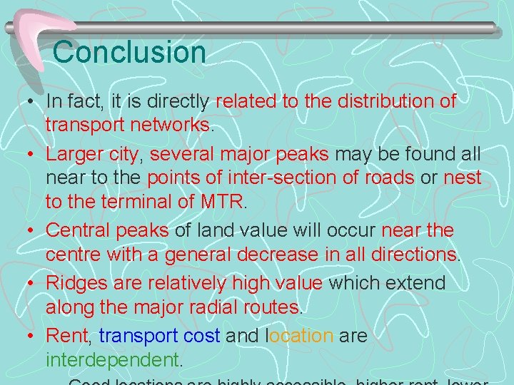 Conclusion • In fact, it is directly related to the distribution of transport networks.