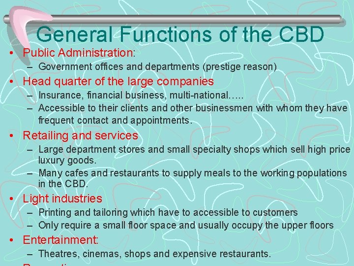 General Functions of the CBD • Public Administration: – Government offices and departments (prestige