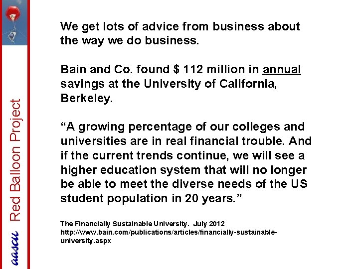 Red Balloon Project We get lots of advice from business about the way we