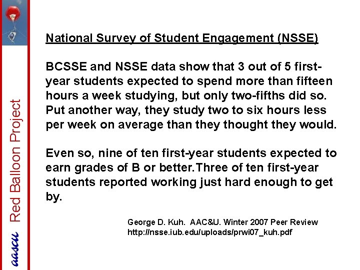 Red Balloon Project National Survey of Student Engagement (NSSE) BCSSE and NSSE data show