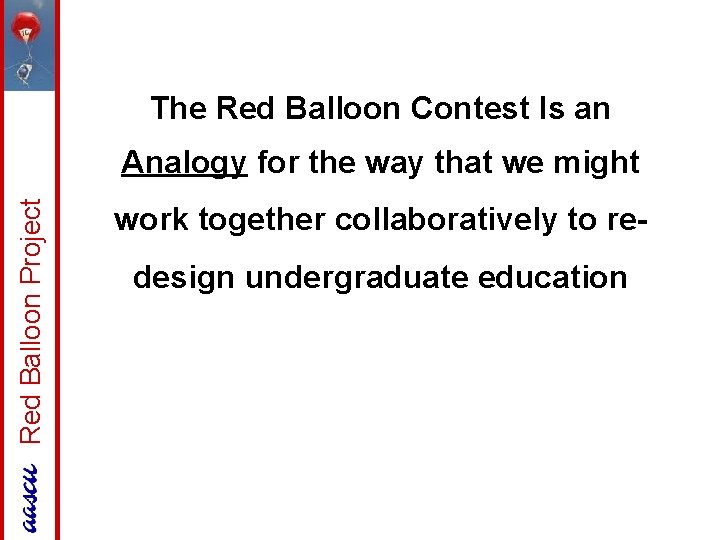 The Red Balloon Contest Is an Red Balloon Project Analogy for the way that