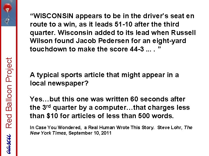 Red Balloon Project “WISCONSIN appears to be in the driver’s seat en route to