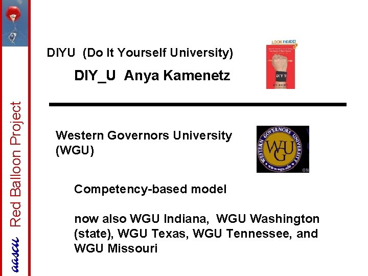 DIYU (Do It Yourself University) Red Balloon Project DIY_U Anya Kamenetz Western Governors University