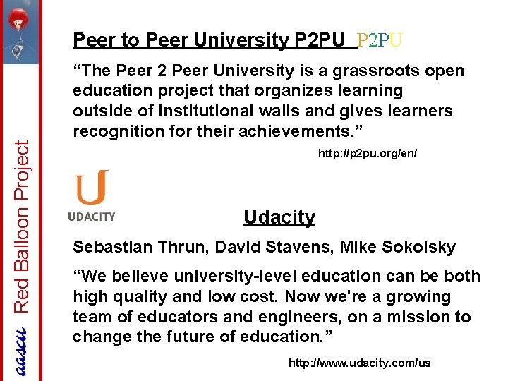 Red Balloon Project Peer to Peer University P 2 PU “The Peer 2 Peer