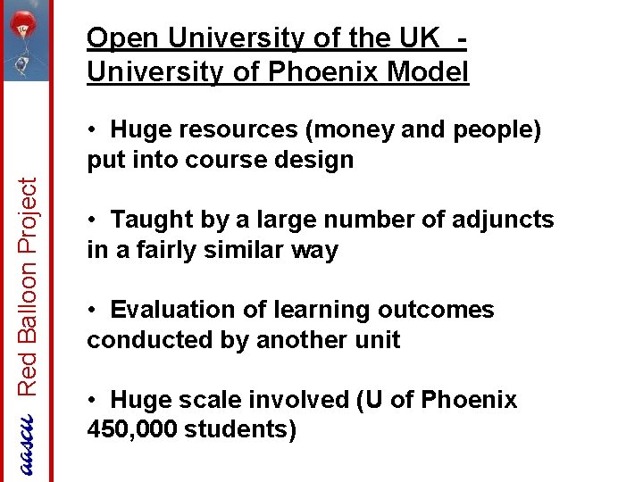 Open University of the UK - University of Phoenix Model Red Balloon Project •
