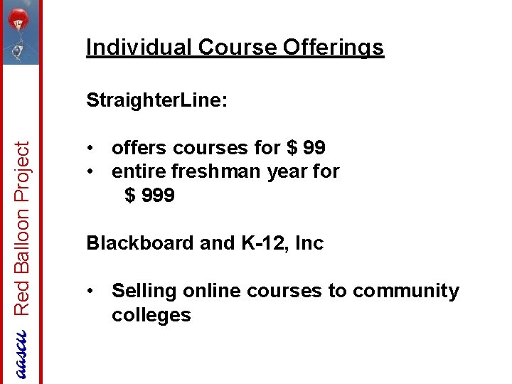 Individual Course Offerings Red Balloon Project Straighter. Line: • offers courses for $ 99