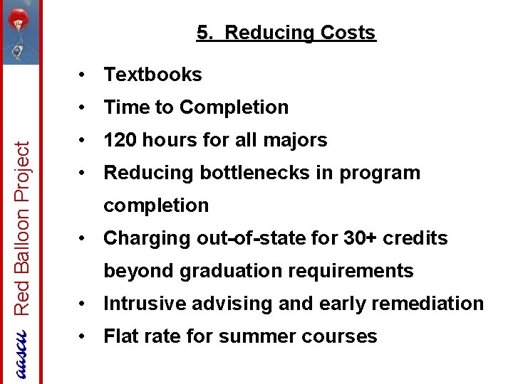 5. Reducing Costs • Textbooks Red Balloon Project • Time to Completion • 120