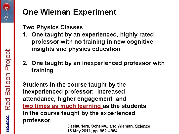 Red Balloon Project One Wieman Experiment Two Physics Classes 1. One taught by an