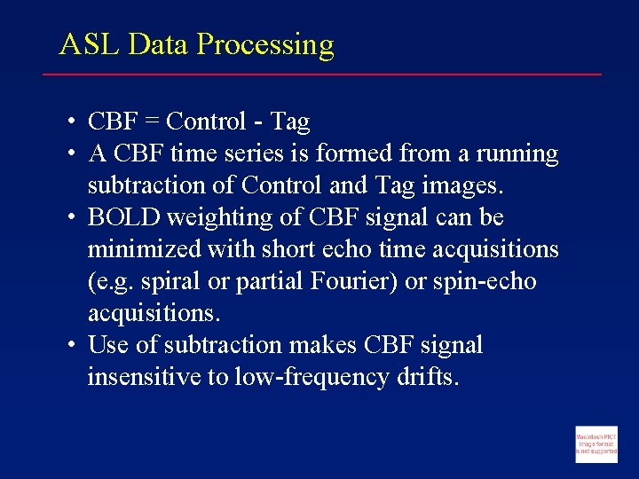 ASL Data Processing • CBF = Control - Tag • A CBF time series