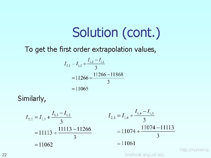 Solution (cont. ) To get the first order extrapolation values, Similarly, 22 lmethods. eng.